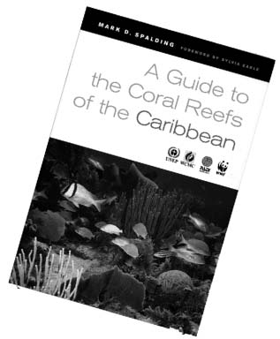 A Guide to the Coral Reefs of the Caribbean